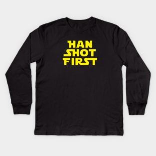 Han Shot First Kids Long Sleeve T-Shirt